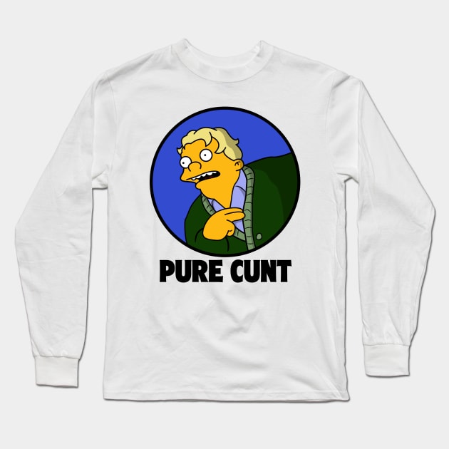 Pure Cunt Long Sleeve T-Shirt by Rock Bottom